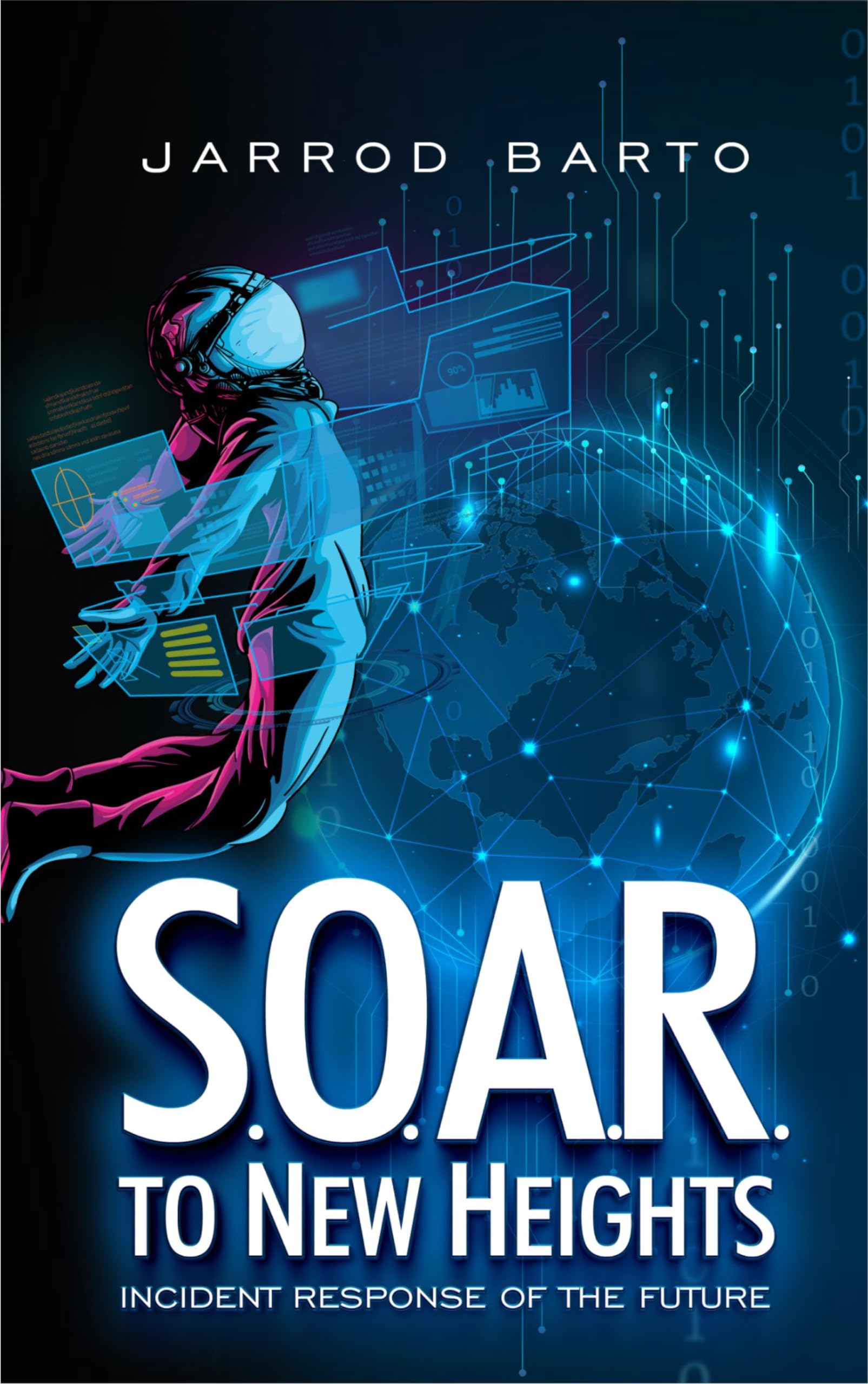 S.O.A.R. to New Heights: Incident Response of the Future