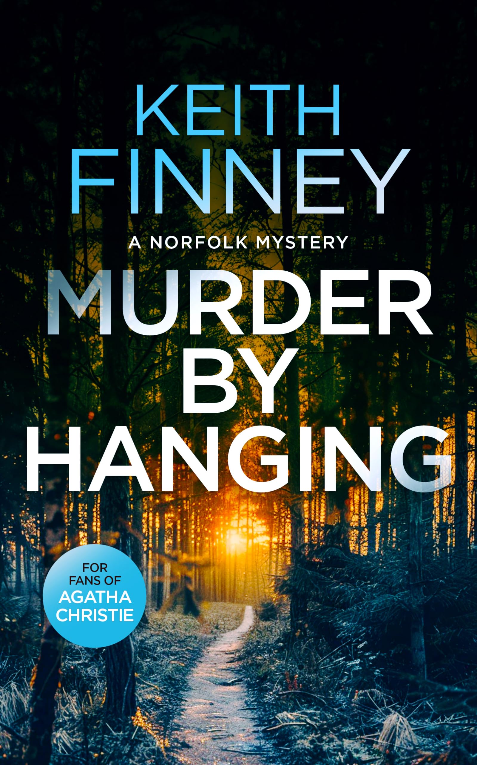 Murder By Hanging: A Cozy British Murder Mystery Series: 2 (The Norfolk Mysteries)
