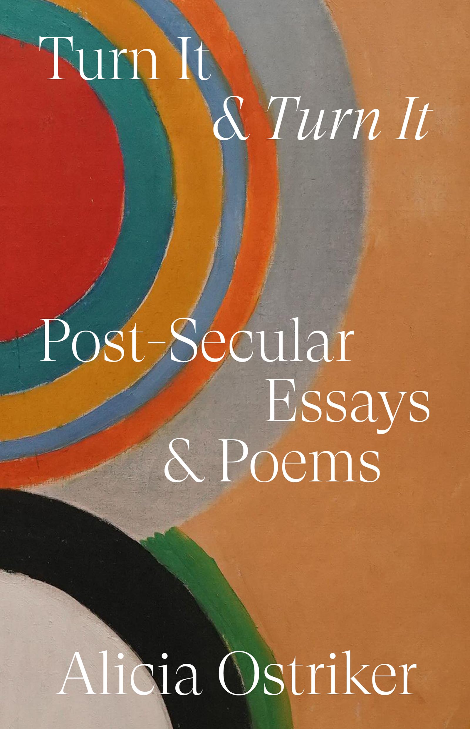 Turn It & Turn It: Post-Secular Essays & Poems