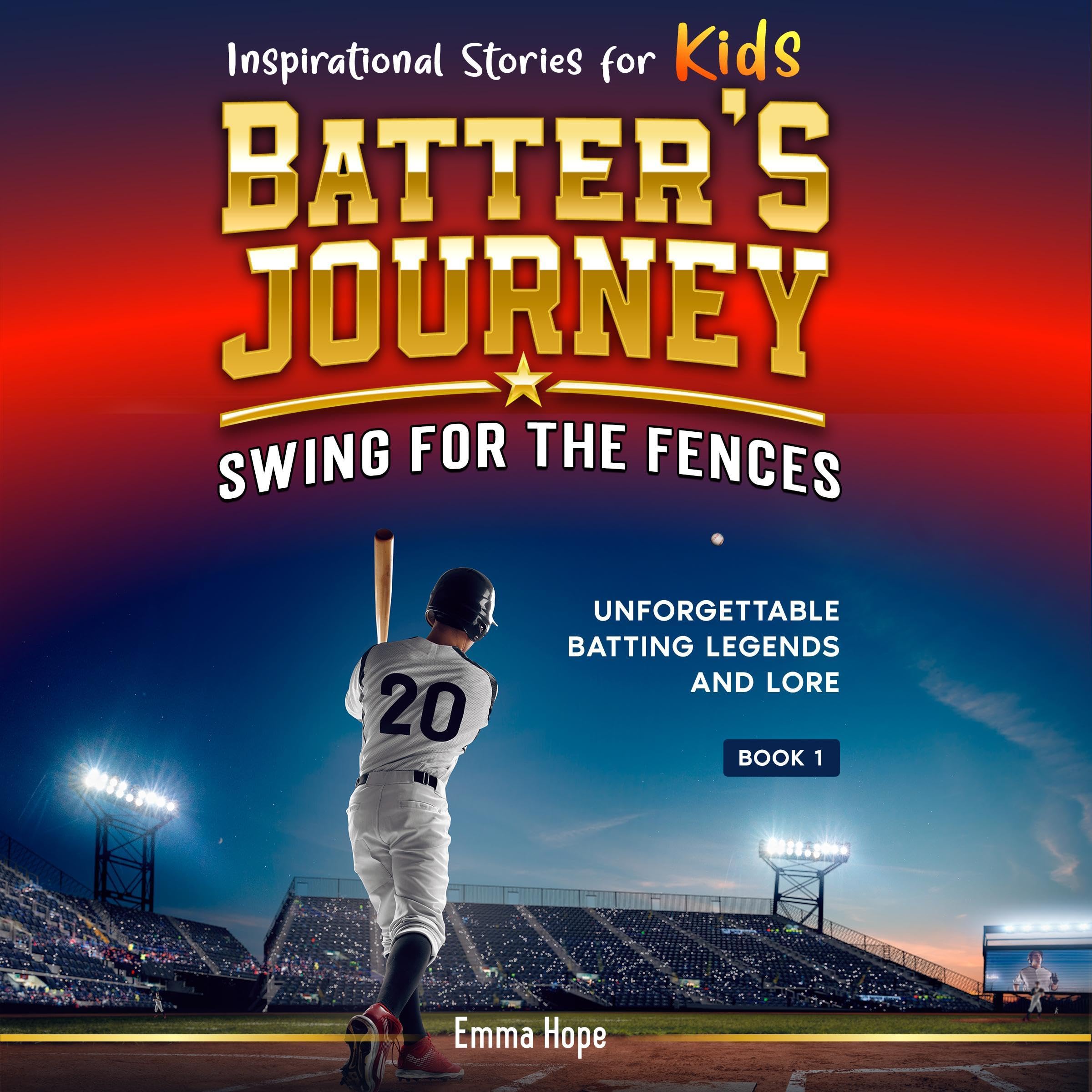 Inspirational Stories for Kids: Batter's Journey