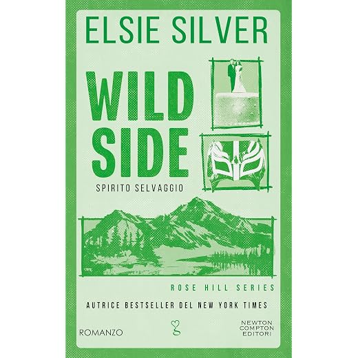 Wild Side. Spirito selvaggio (Rose Hill Series Vol. 3)