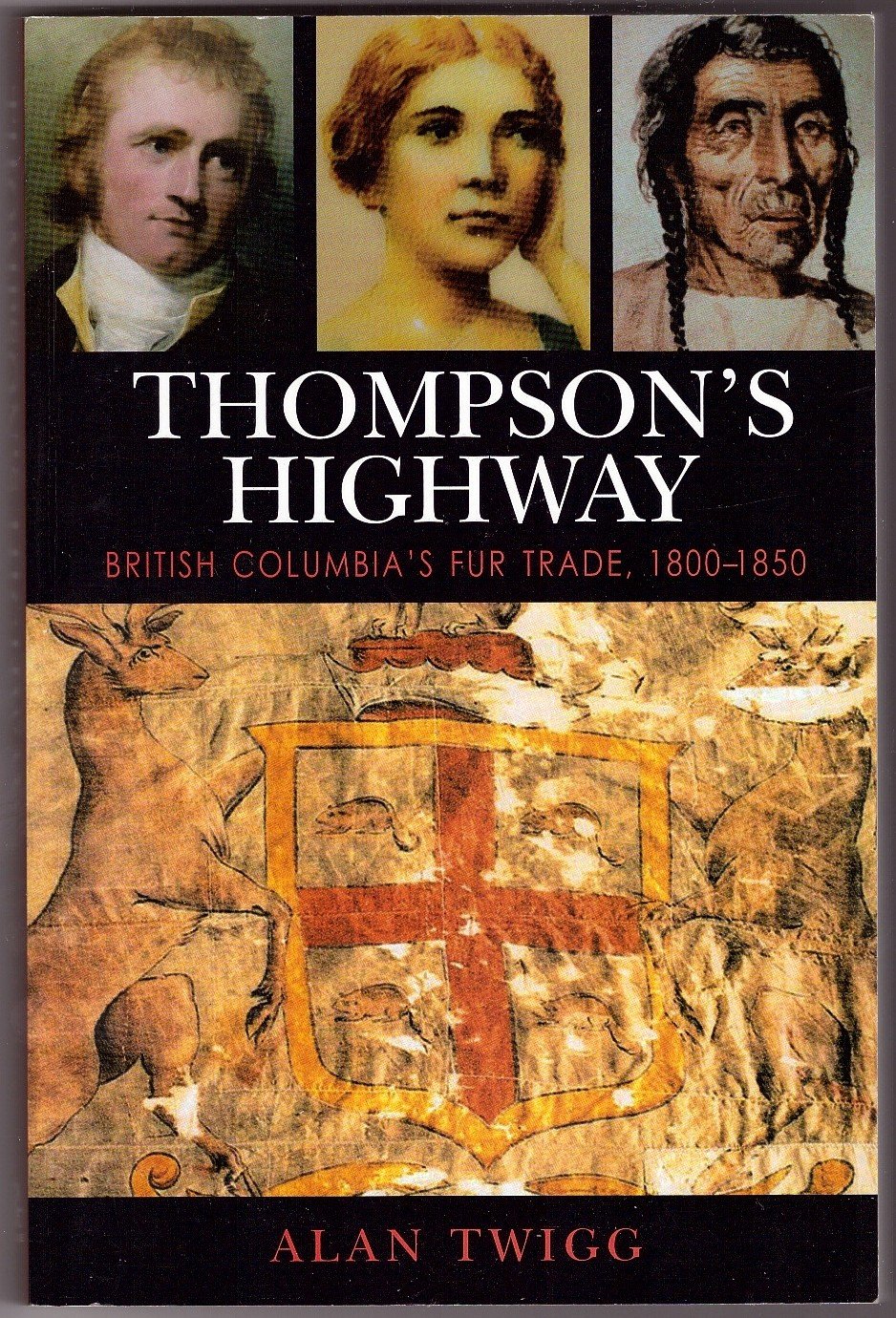 Thompson's Highway: British Columbia's Fur Trade, 1800-1850