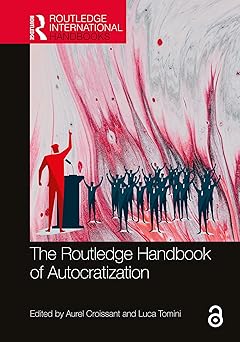 The Routledge Handbook of Autocratization (Routledge Inteational Handbooks)-Wow! eBook