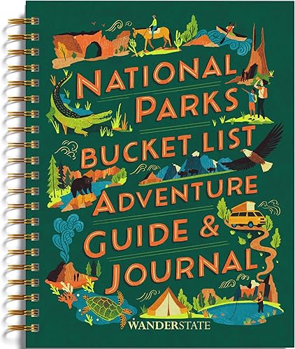 National Parks Bucket List Adventure Guide & Journal: Your Way to Explore America's National Parks & Document Your Adventures for a Lifetime!