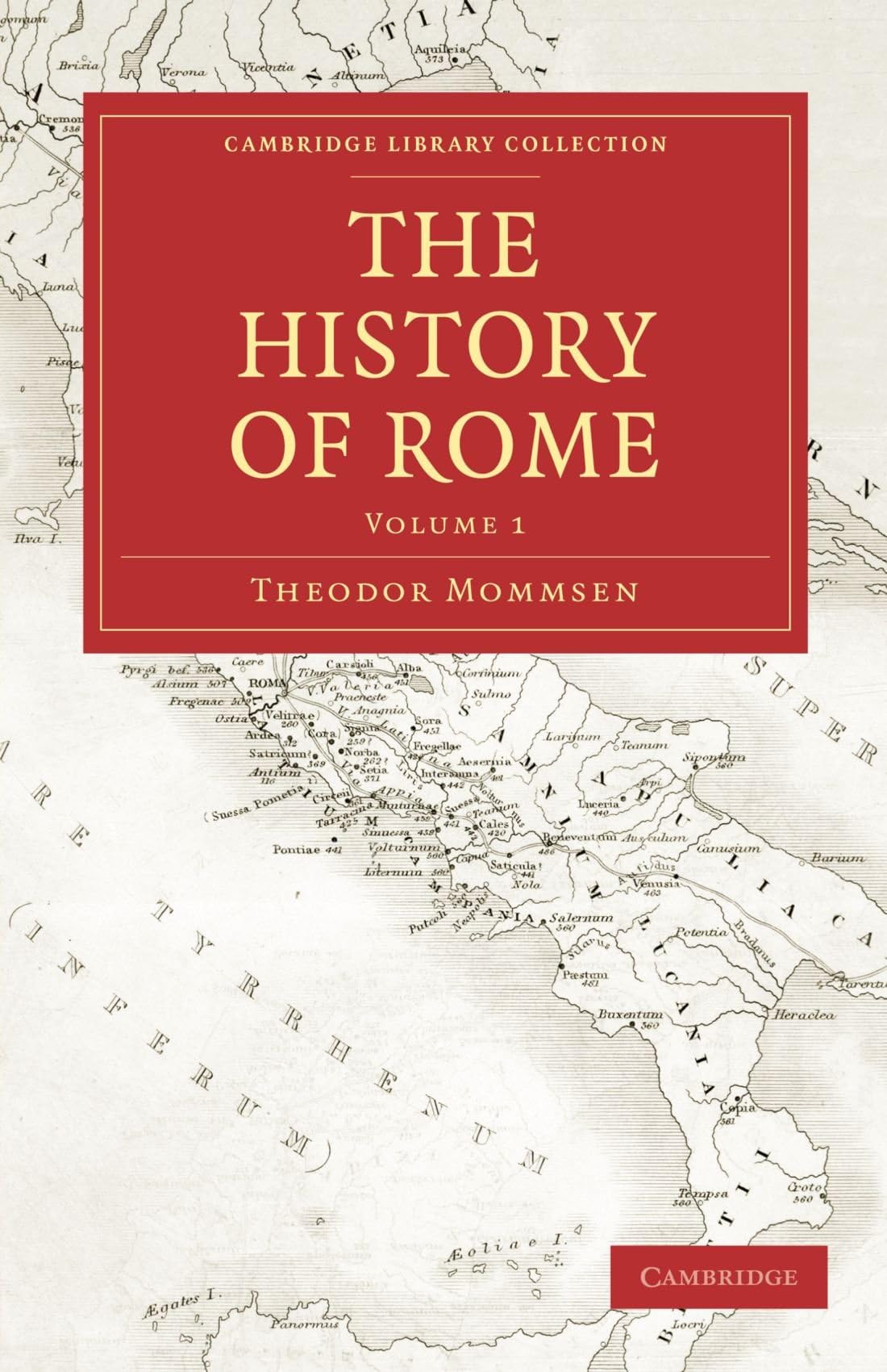 The History of Rome (Cambridge Library Collection - Classics) (Volume 1)
