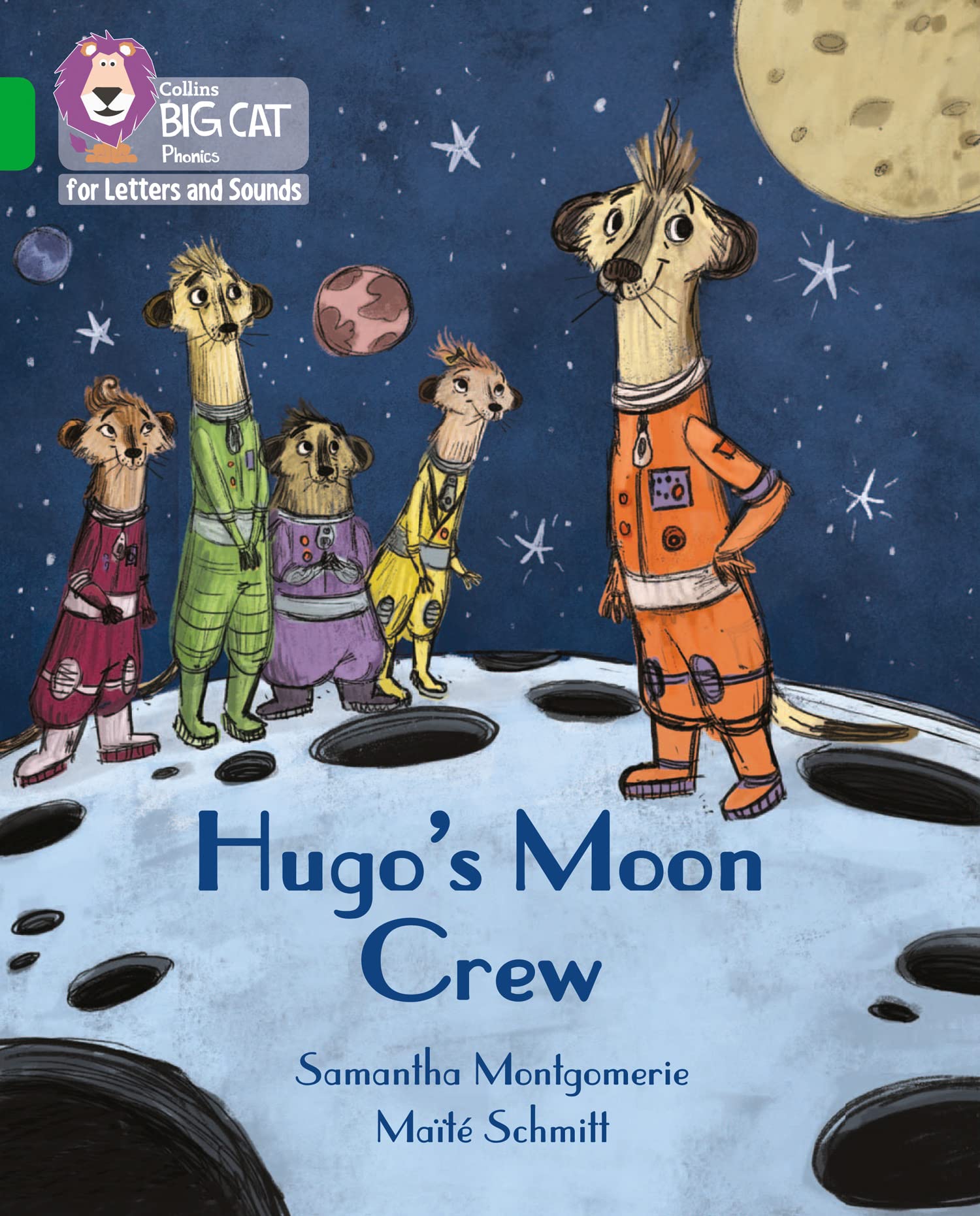 Hugo's Moon Crew: Band 05/Green (Collins Big Cat Phonics for Letters and Sounds)