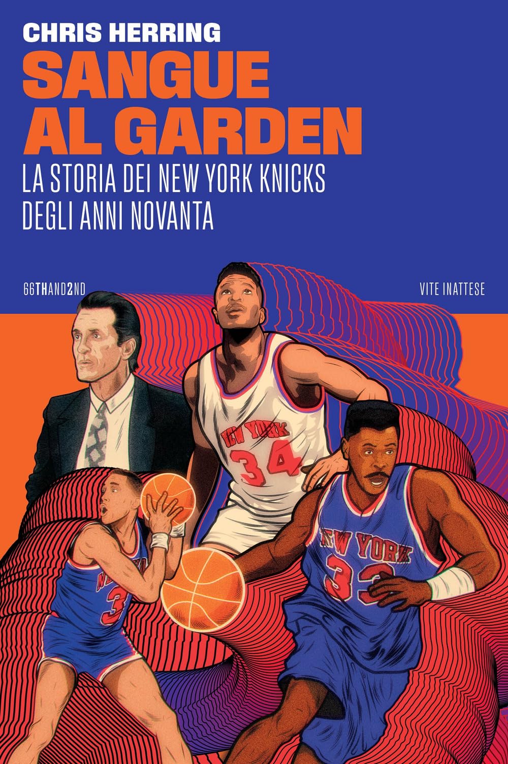 Sangue Al Garden. La Storia Dei New York Knicks Degli Anni Novanta - 4
