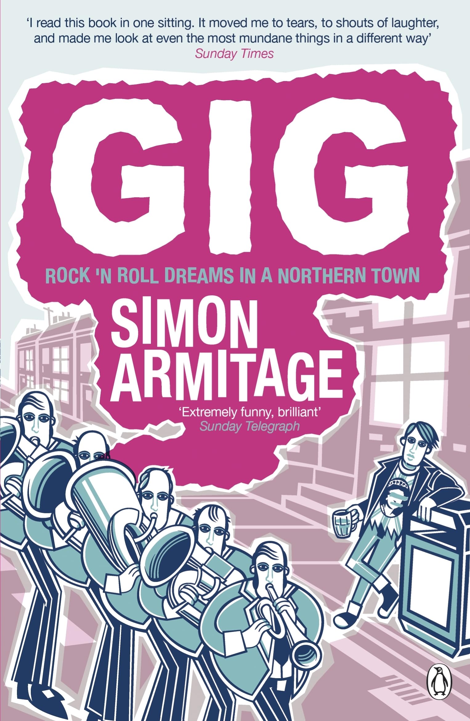 Gig: The Life and Times of a Rock-star Fantasist - The entertaining memoir from the Sunday Times bestseller and Poet Laureate