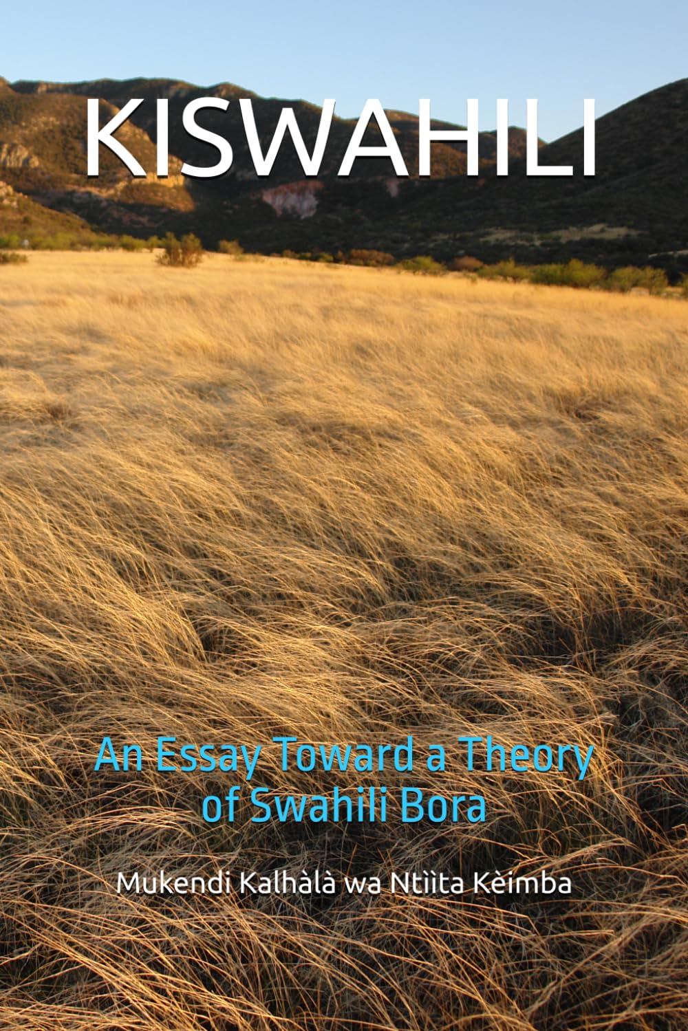 KISWAHILI: An Essay Toward a Theory of Swahili Bora