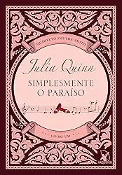 Simplesmente o paraíso (Quarteto Smythe-Smith - Livro 1)