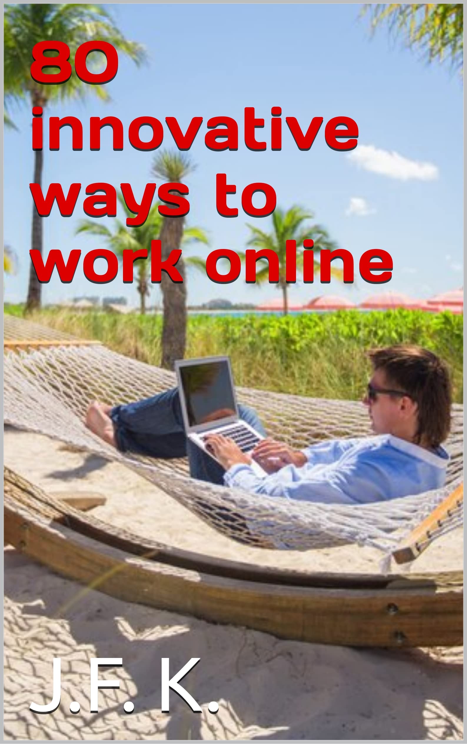 80 innovative ways to work online