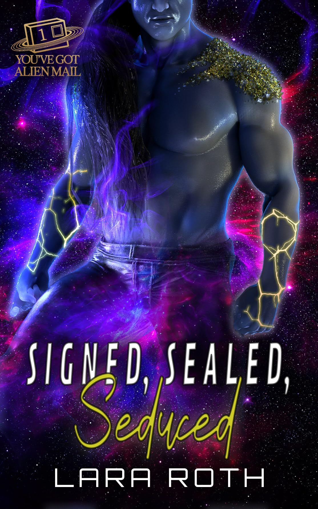 Signed, Sealed, Seduced (You've Got Alien Mail Book 1)