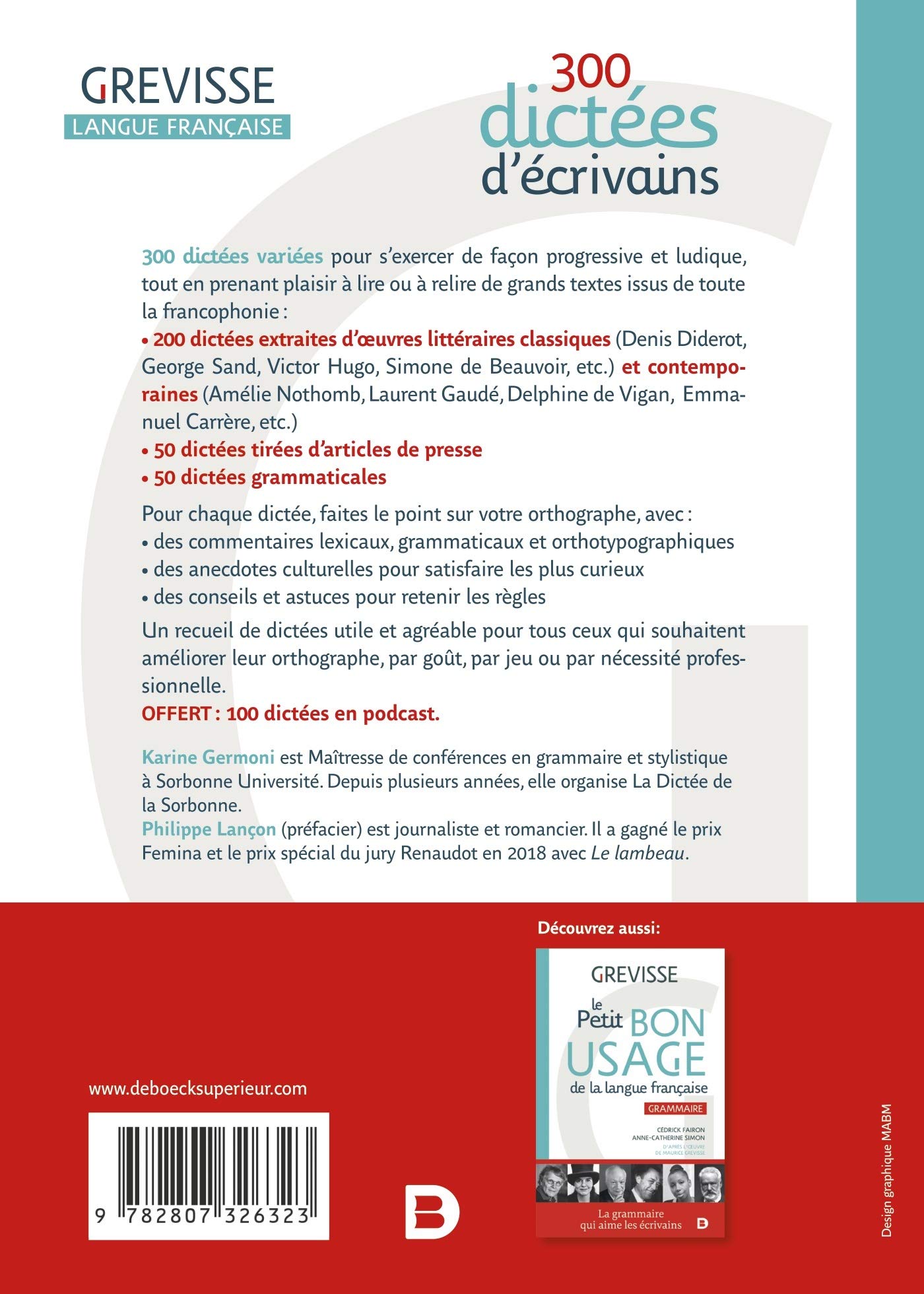 300 dictées d’écrivains: 200 textes d'écrivains - 50 textes de presse - 50 textes grammaticaux