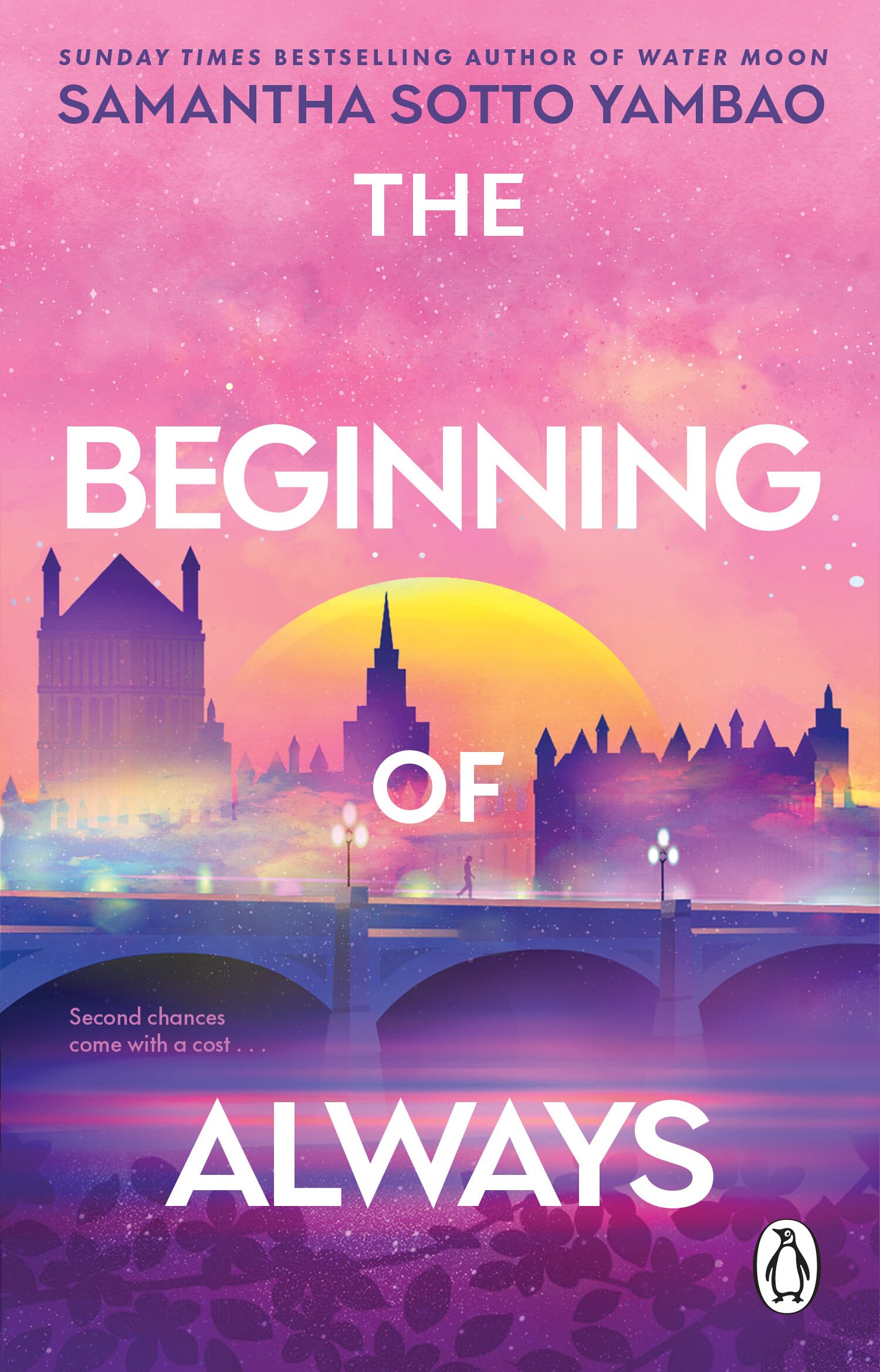 The Beginning of Always: Escape to Paris in the romantic speculative novel about past lives and second chances, from the Sunday Times bestselling author of Water Moon
