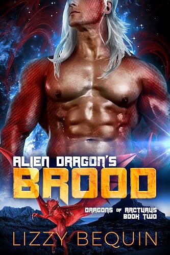 Alien Dragon's Brood: A Sci-Fi Fated Mates Romance (Dragons of Arcturus Book 2)