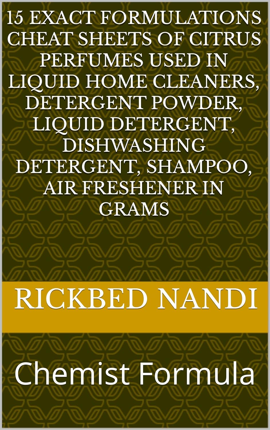 15 Exact Formulations Cheat Sheets of Citrus Perfumes Used in Liquid