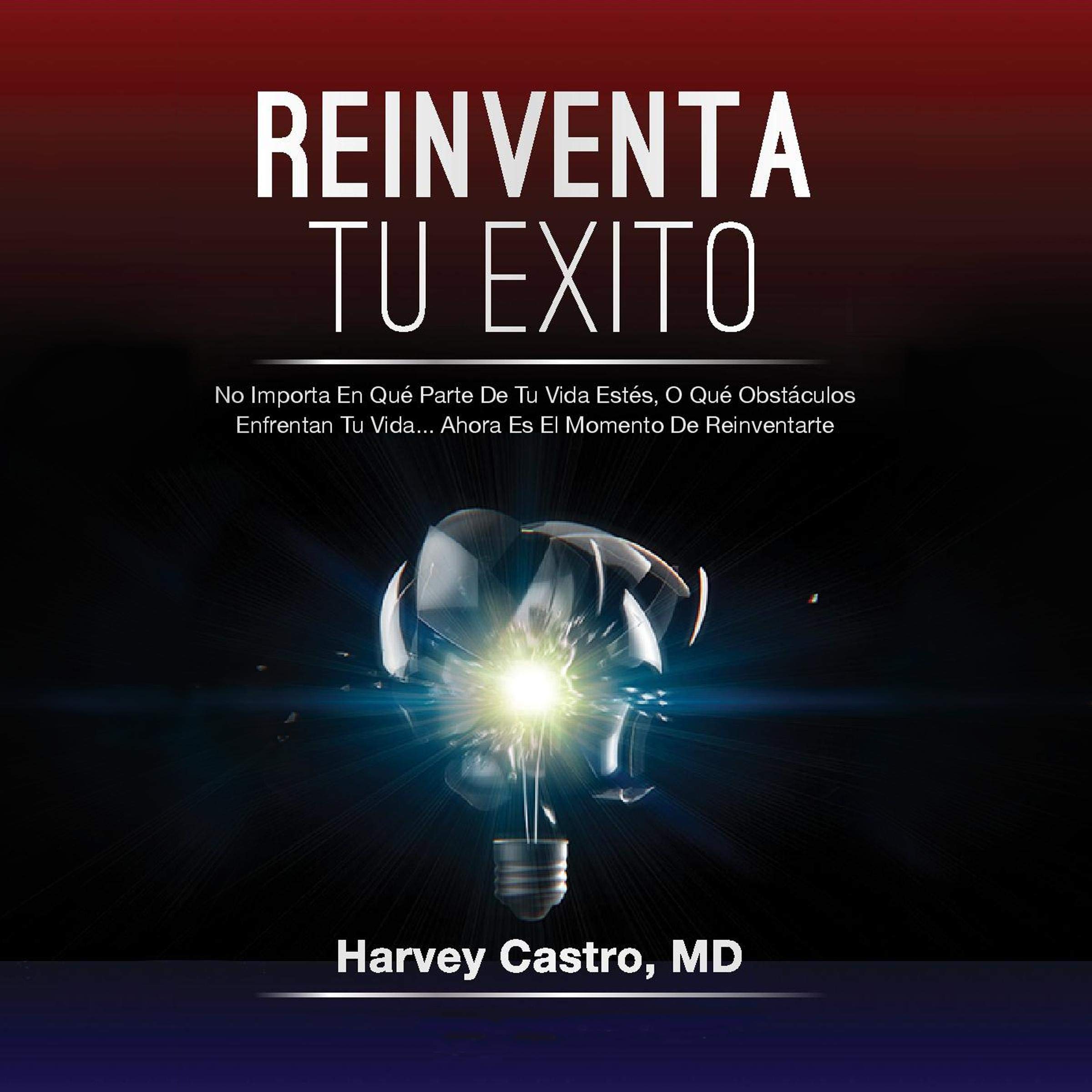 Reinventa Tu Exito [Reinvent Your Success]