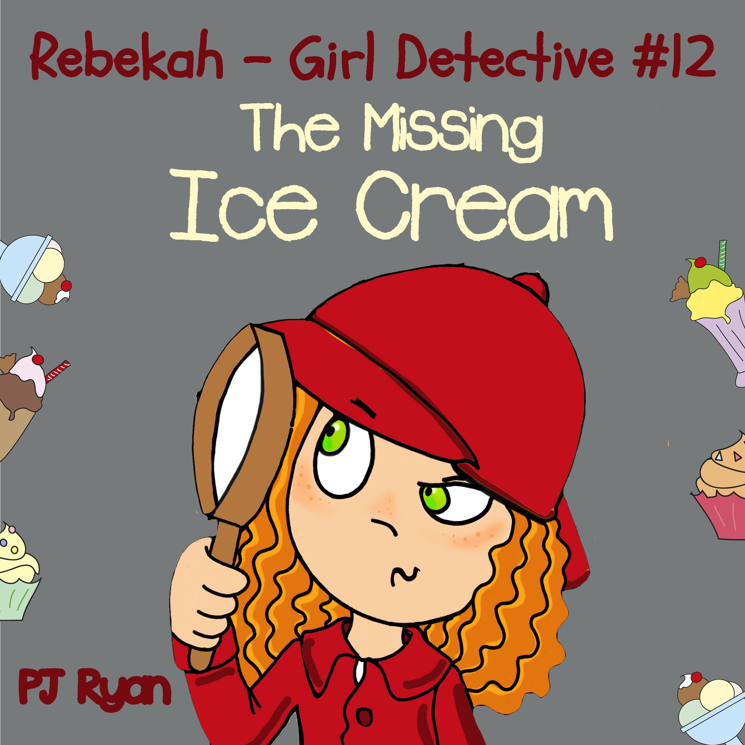 Cover art for Rebekah - Girl Detective #12: The Missing Ice Cream