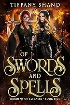 Of Swords and Spells (Wardens of Estralia Book 5)