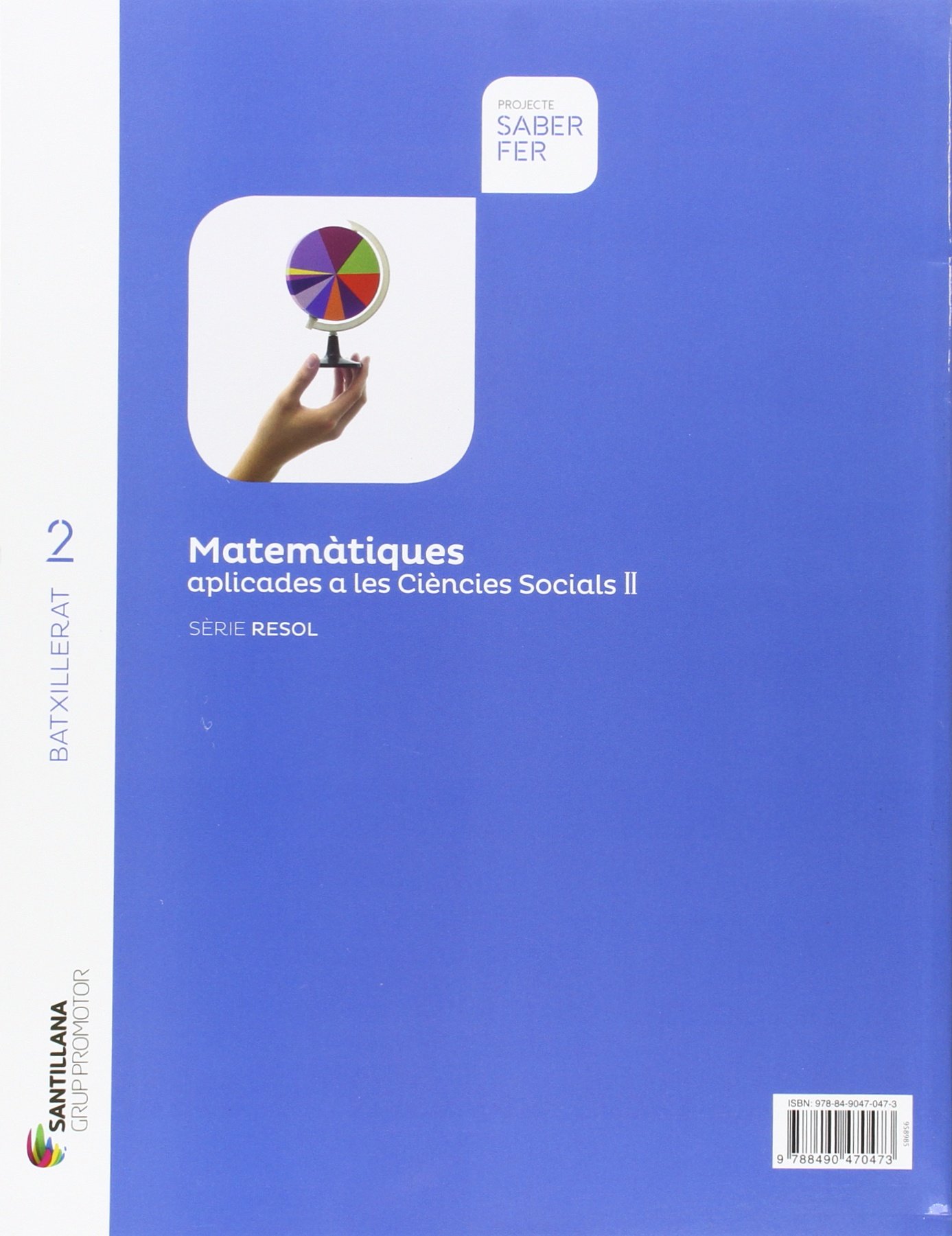 MATEMATIQUES APLICADES A LES CIENCIES SOCIALS II SERIE RESOL 2 BTX SABER FER