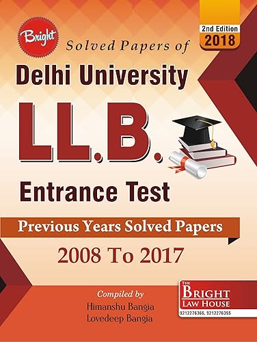Delhi University LL.B. Entrance Test Solved Papers (2008-2017) [Paperback] Himanshu Bangia and Lovedeep Bangia