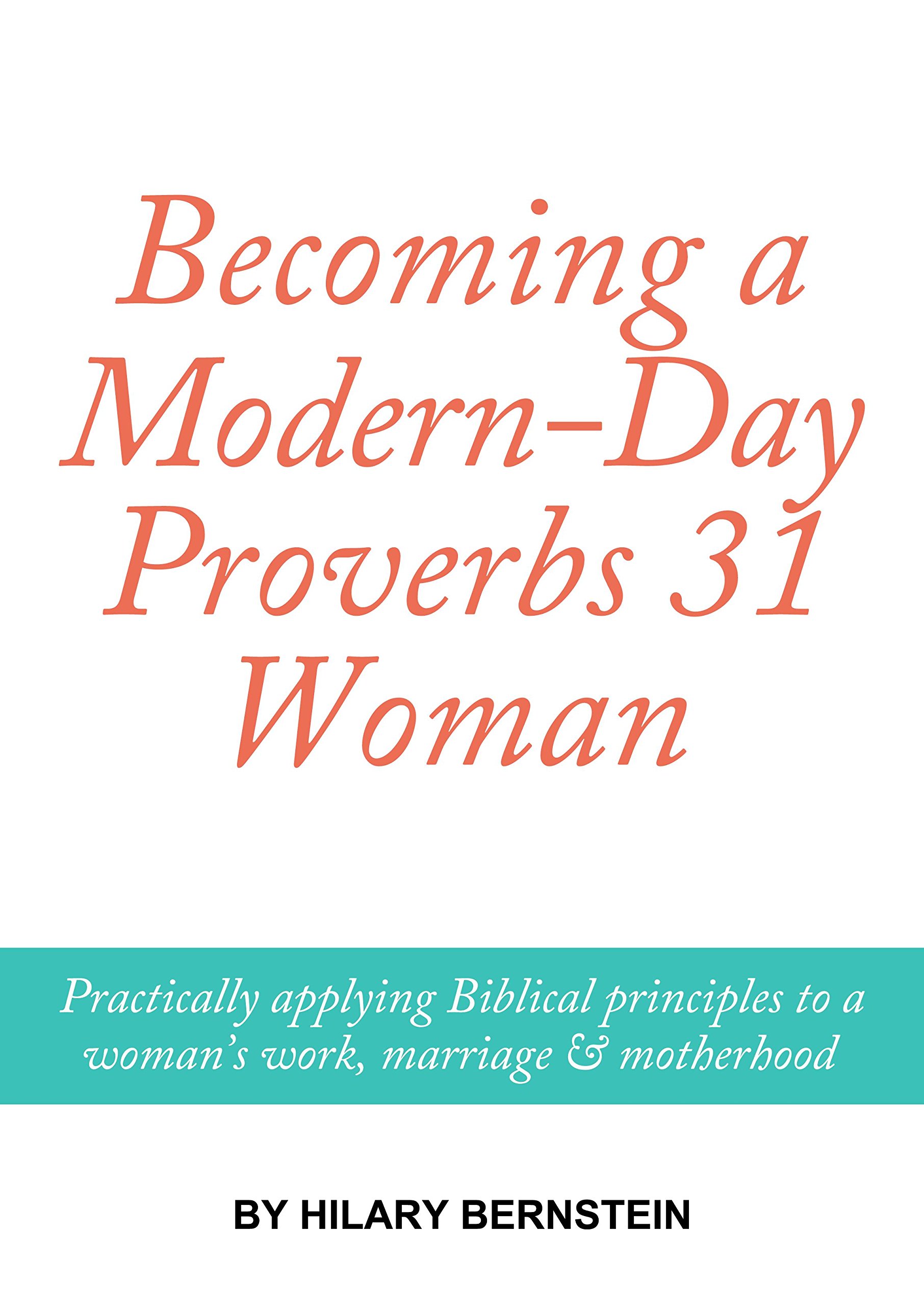 Becoming a Modern-Day Proverbs 31 Woman