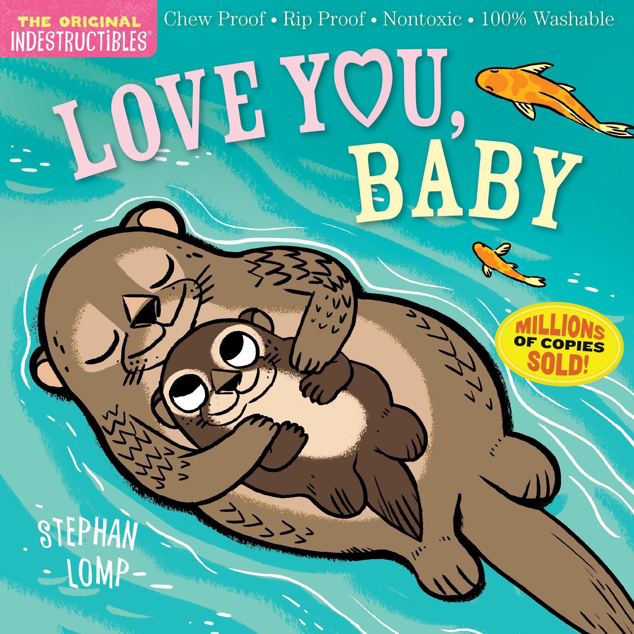 Indestructibles: Love You, Baby: Chew Proof · Rip Proof · Nontoxic · 100% Was...