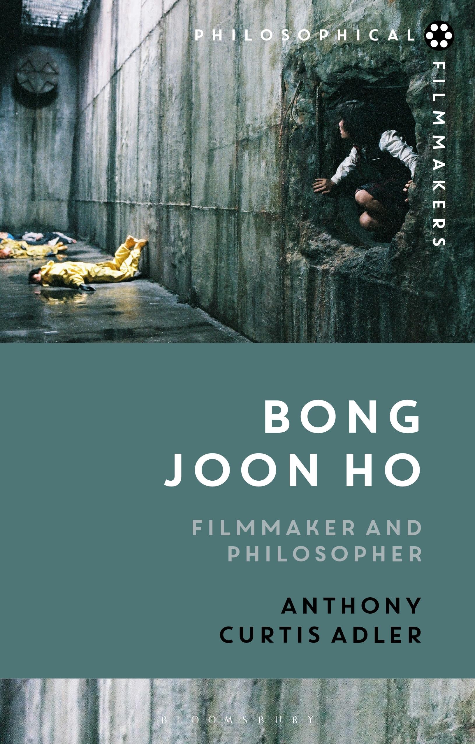 Bong Joon Ho: Philosopher and Filmmaker (Philosophical Filmmakers)