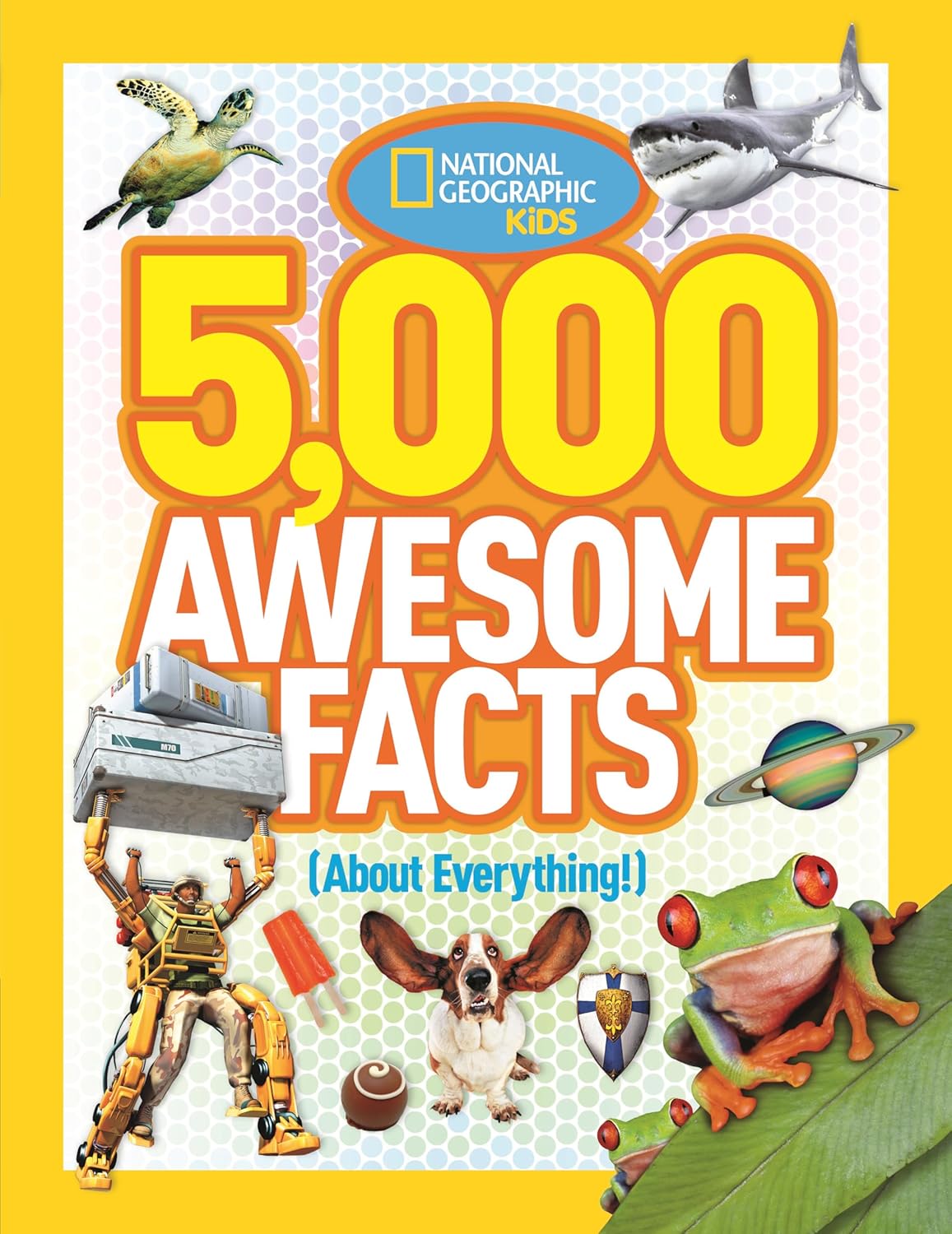 5,000 Awesome Facts (About Everything!)      Library Binding – August 14, 2012