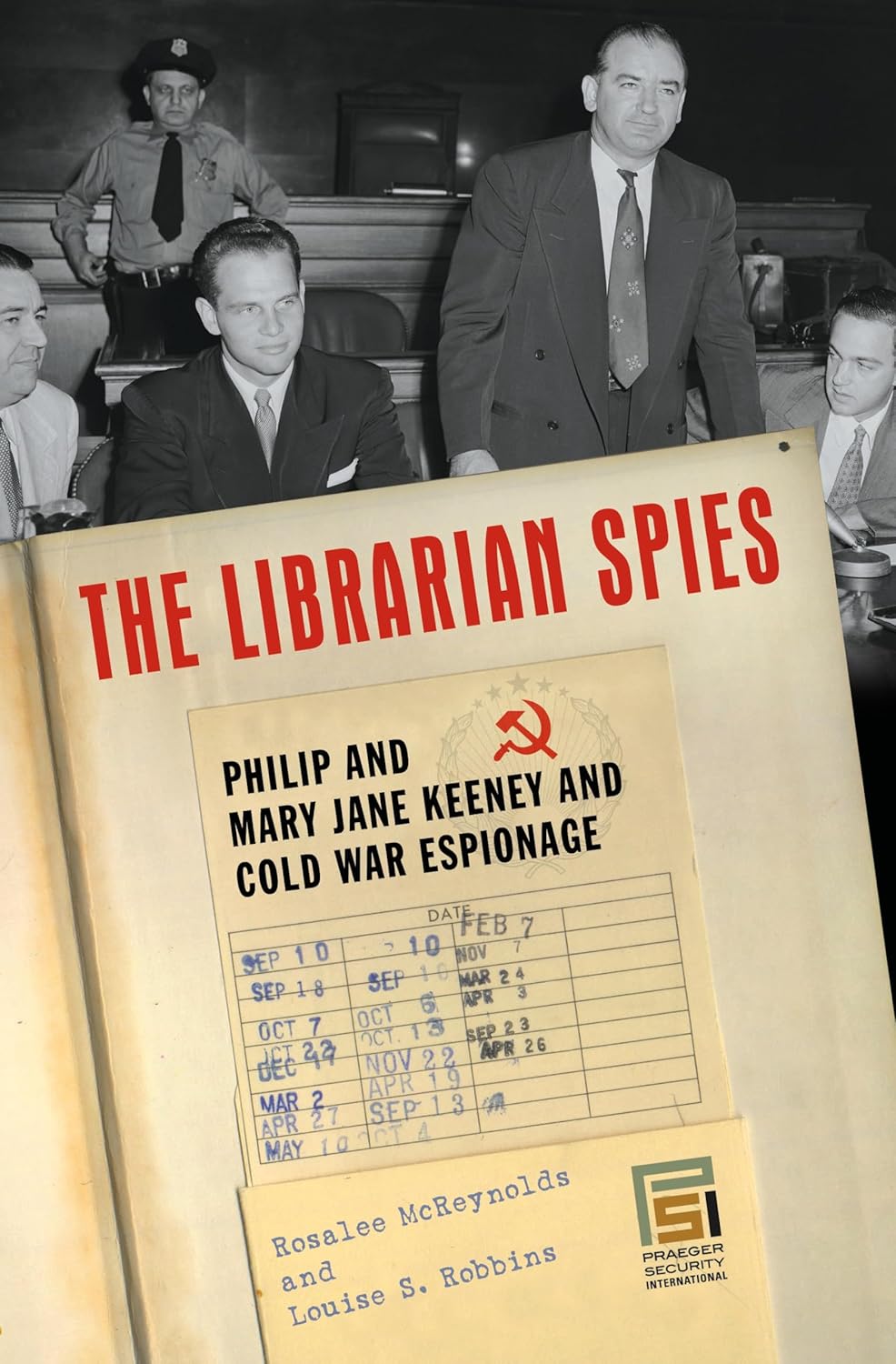 The Librarian Spies: Philip and Mary Jane Keeney and Cold War Espionage      1st Edition, Kindle Edition