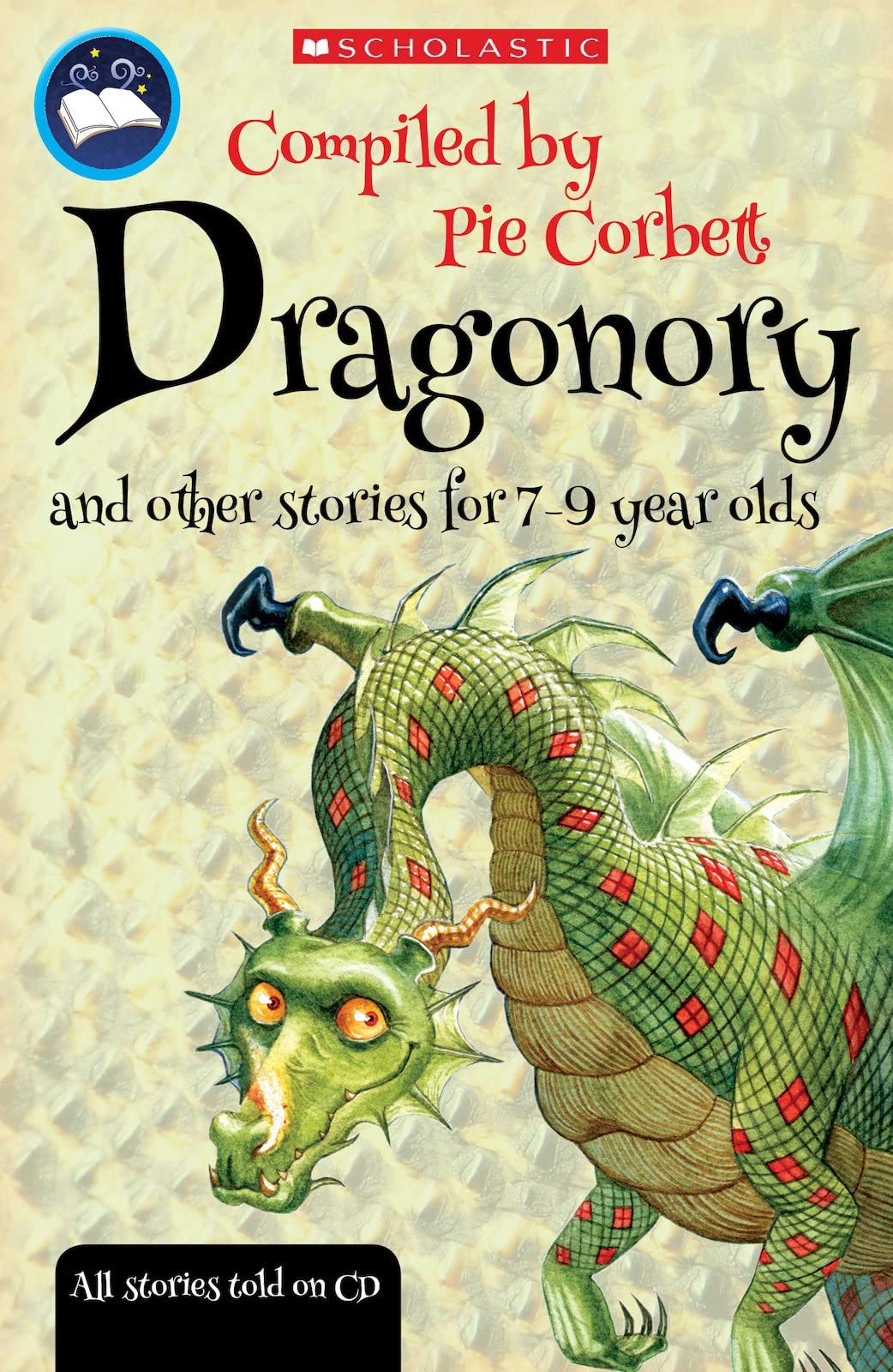 Pie Corbett's Storyteller: Dragonory and other stories to read and tell for 7-9 year olds with free audio CD with stories read aloud Paperback – Import, 1 September 2008
