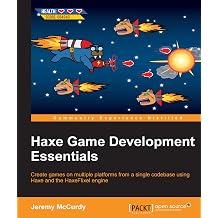 Haxe Game Development Essentials