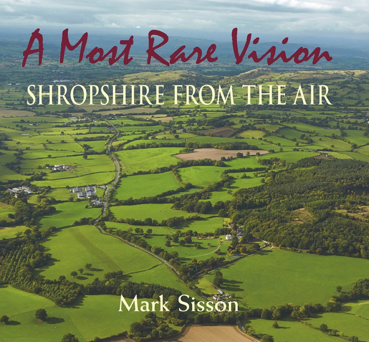 Merlin Unwin Books A Most Rare Vision: Shropshire from the Air