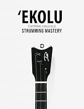 Cover of Ekolu 3 String Ukulele Strumming Mastery