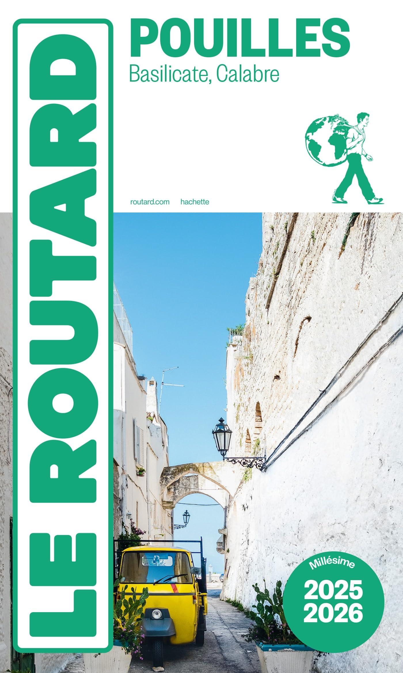 Guide du Routard Les Pouilles 2025/26: + Basilicate, Calabre