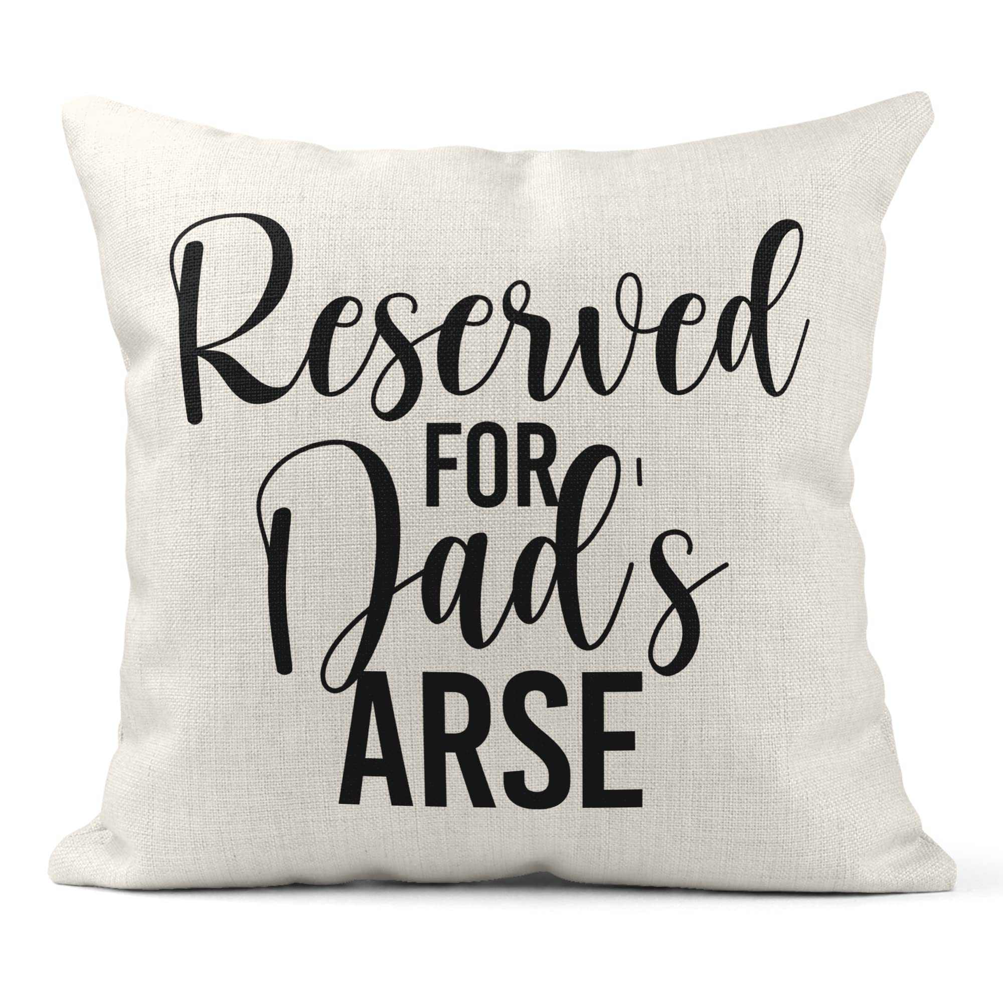 Media Replication Print Maniacs Cushion Pillow Birthdays Christmas Fathers Day Dad Daddy Papa His Funny Novelty Canvas Reserved For Dad's Arse (With Insert/Stuffing)
