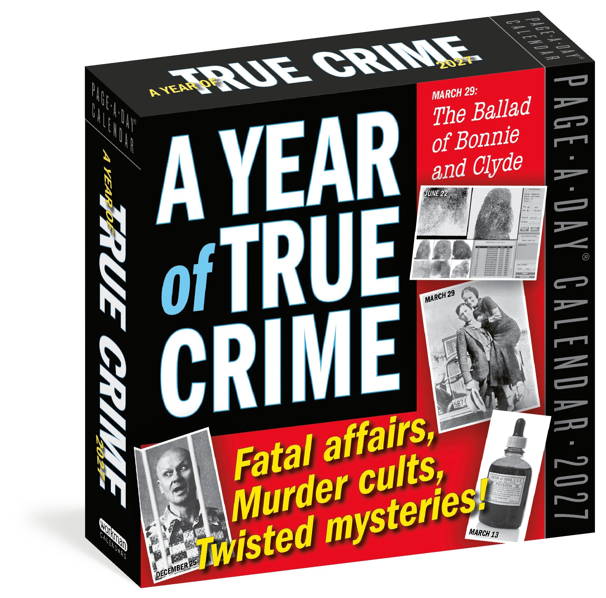 A Year of True Crime Page-A-Day® Calendar 2027: Fatal affairs, murder cults, twisted mysteries!
