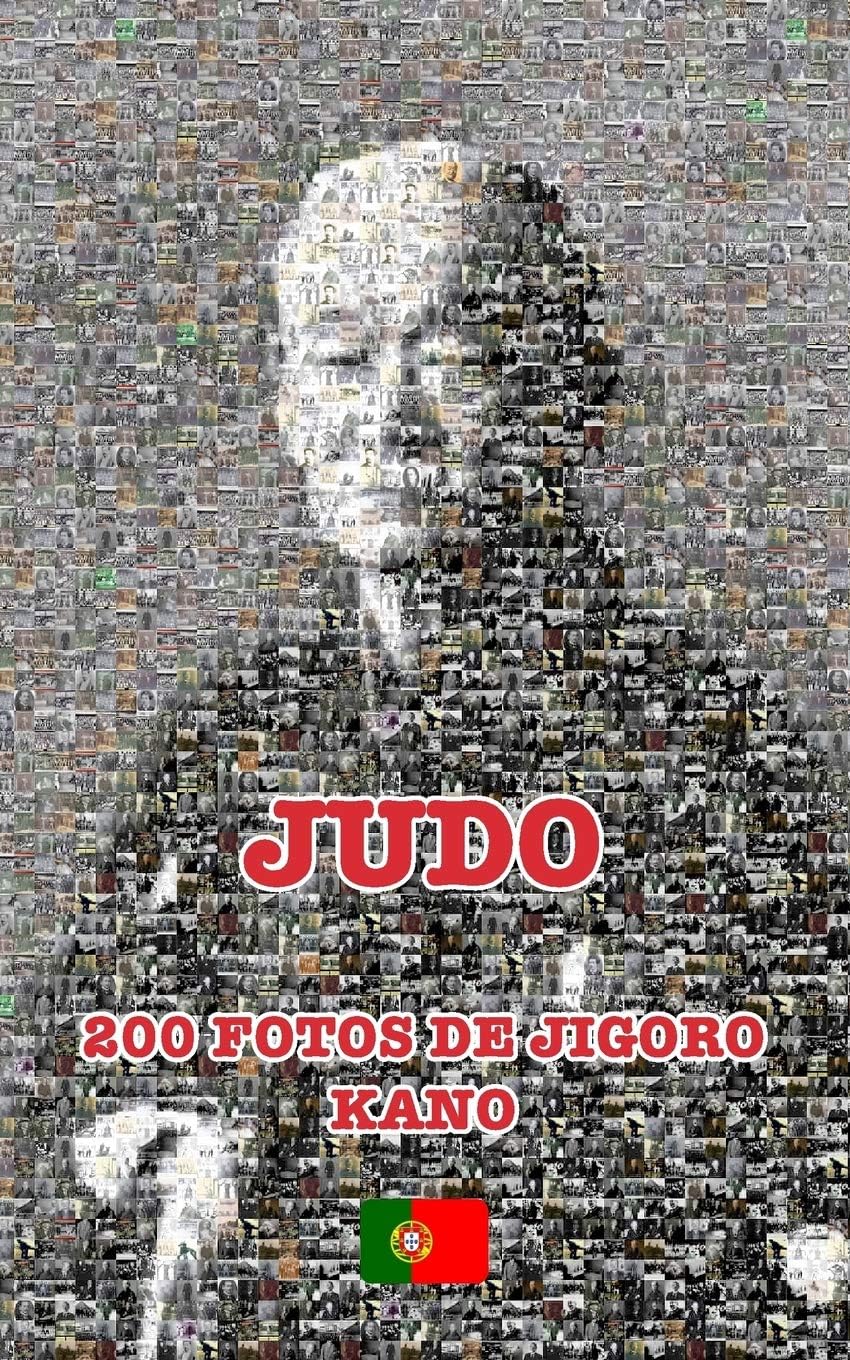 JUDO - 200 FOTOS DE JIGORO KANO (portugus)