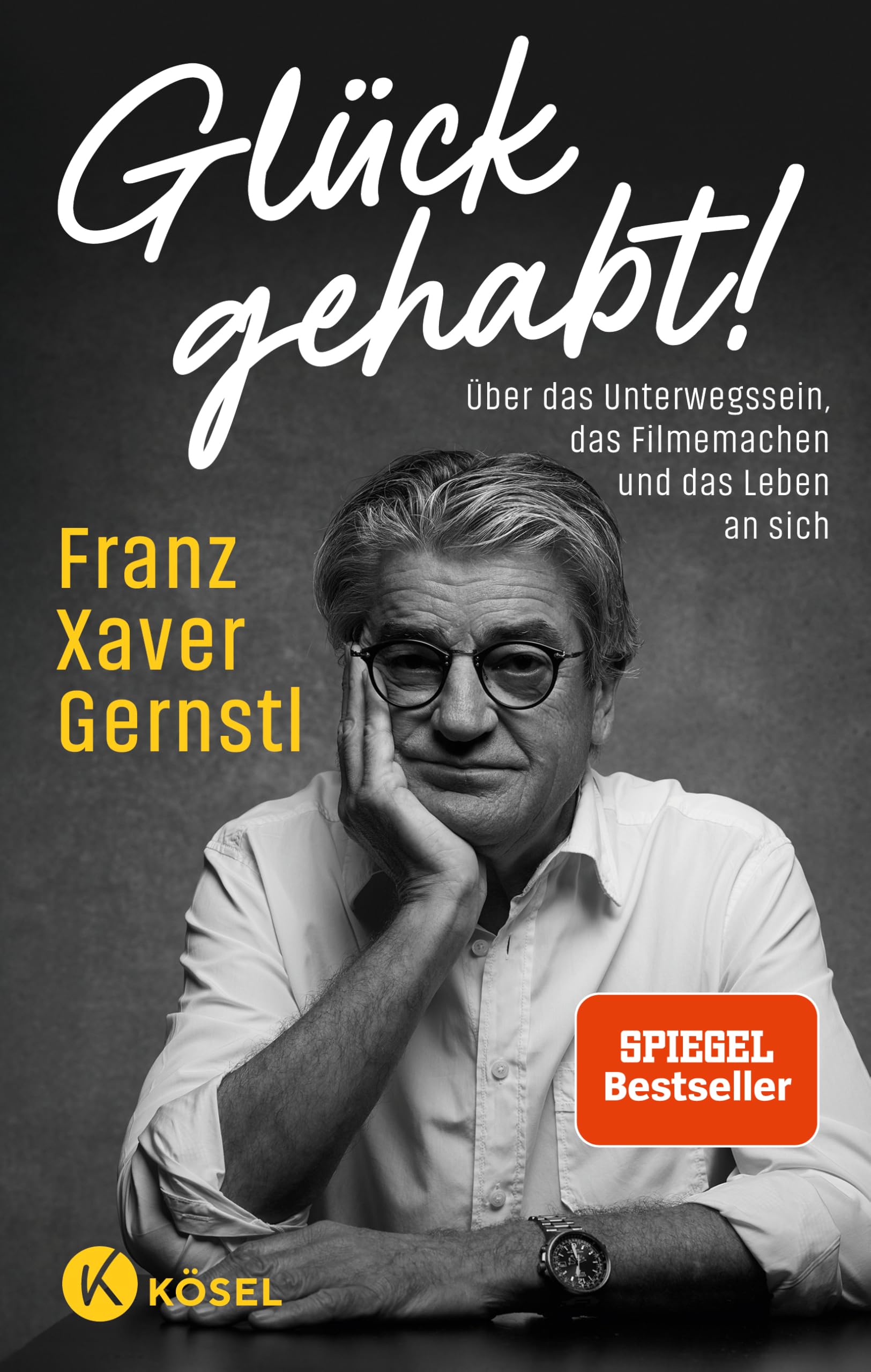 Glück gehabt!: Über das Unterwegssein, das Filmemachen und das Leben an sich - SPIEGEL-Bestseller