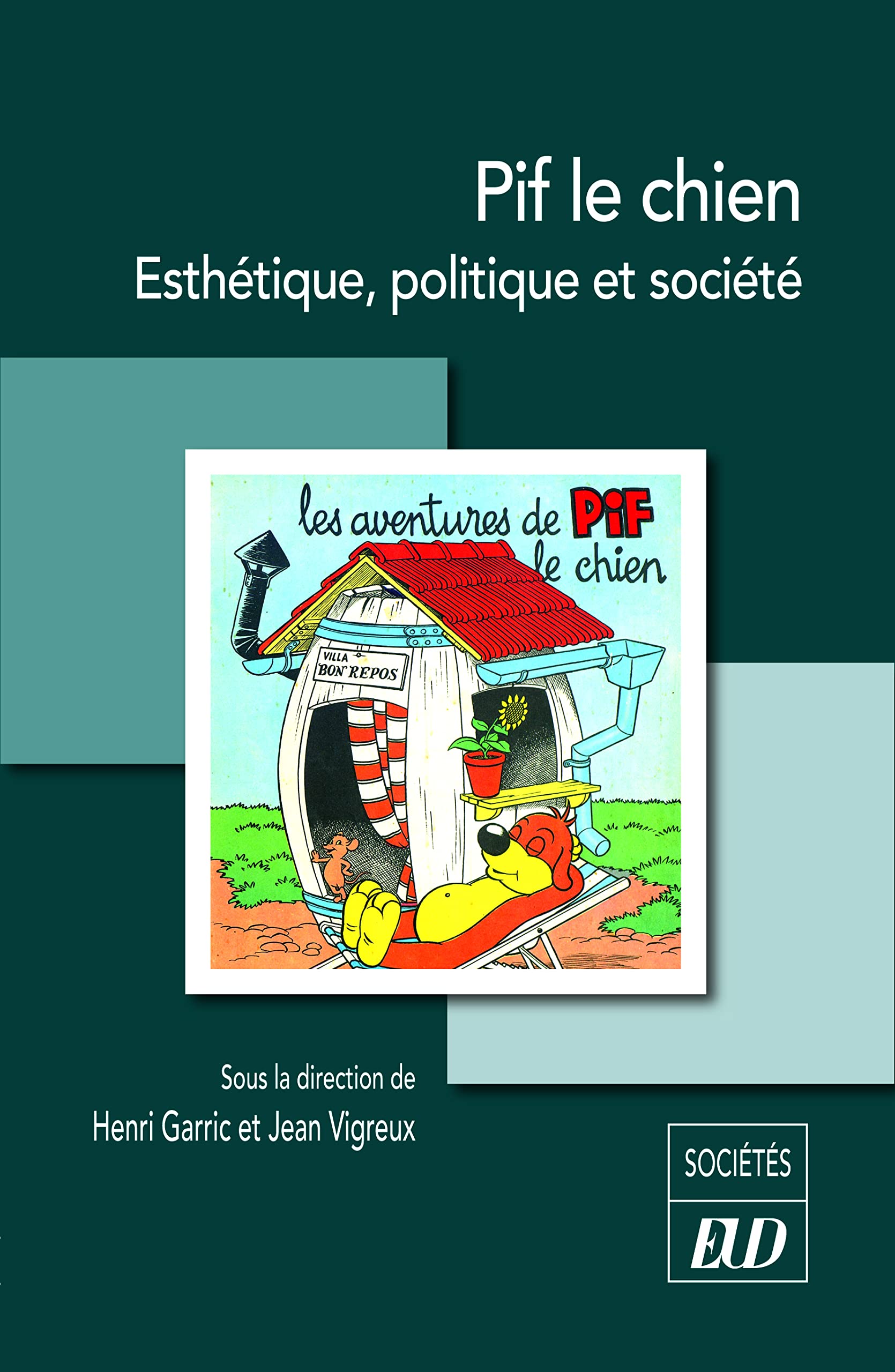 Pif le chien: Esthétique, politique et société