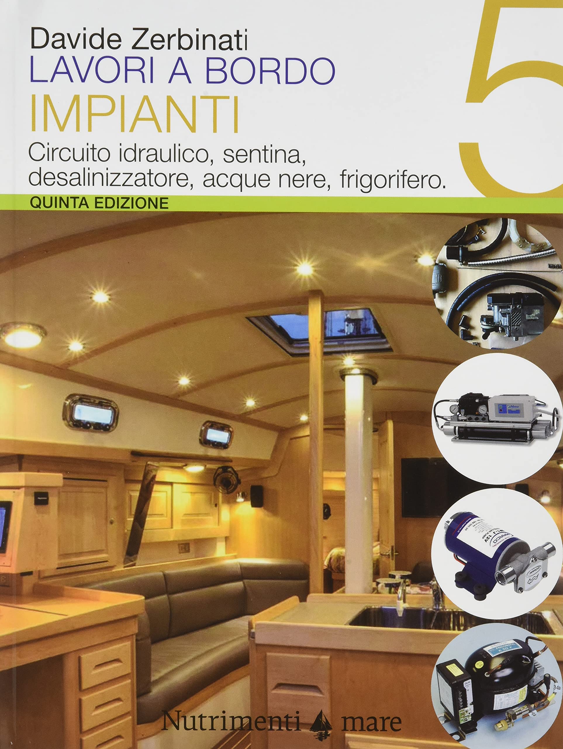 Lavori a bordo. Il manuale più completo per la manutenzione della barca, dall'impianto elettrico al rigging, dal motore alle vele: 5 volumi in cofanetto