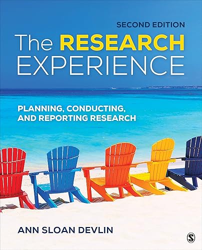 The Research Experience: Planning, Conducting, and Reporting Research