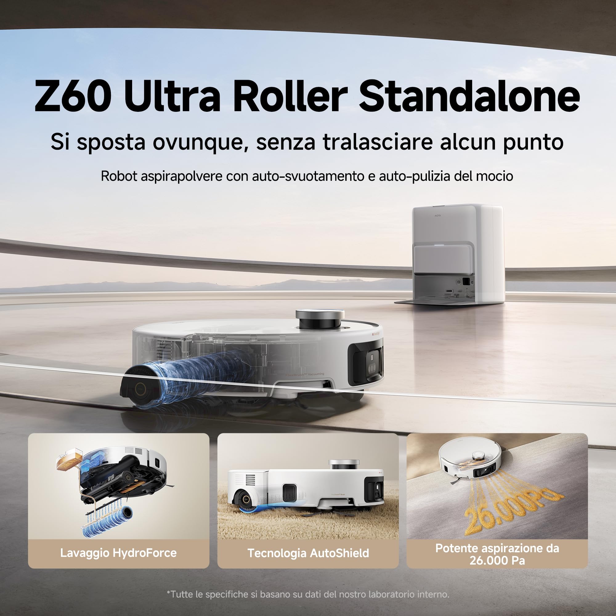 Mova Z60 Ultra Roller Standalone Robot Aspirapolvere, 26000 Pa, Lavaggio HydroForce, Tecnologia MaxiReach e AutoShield, Radar Sollevabile FlexScope, Triplo Meccanismo Antigroviglio