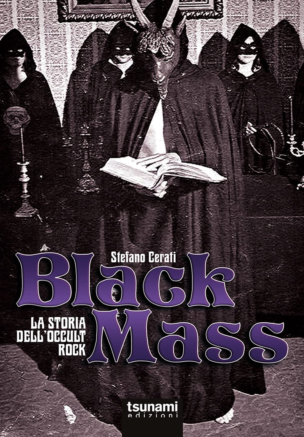 Black Mass. La Storia Dell'occult Rock - 4