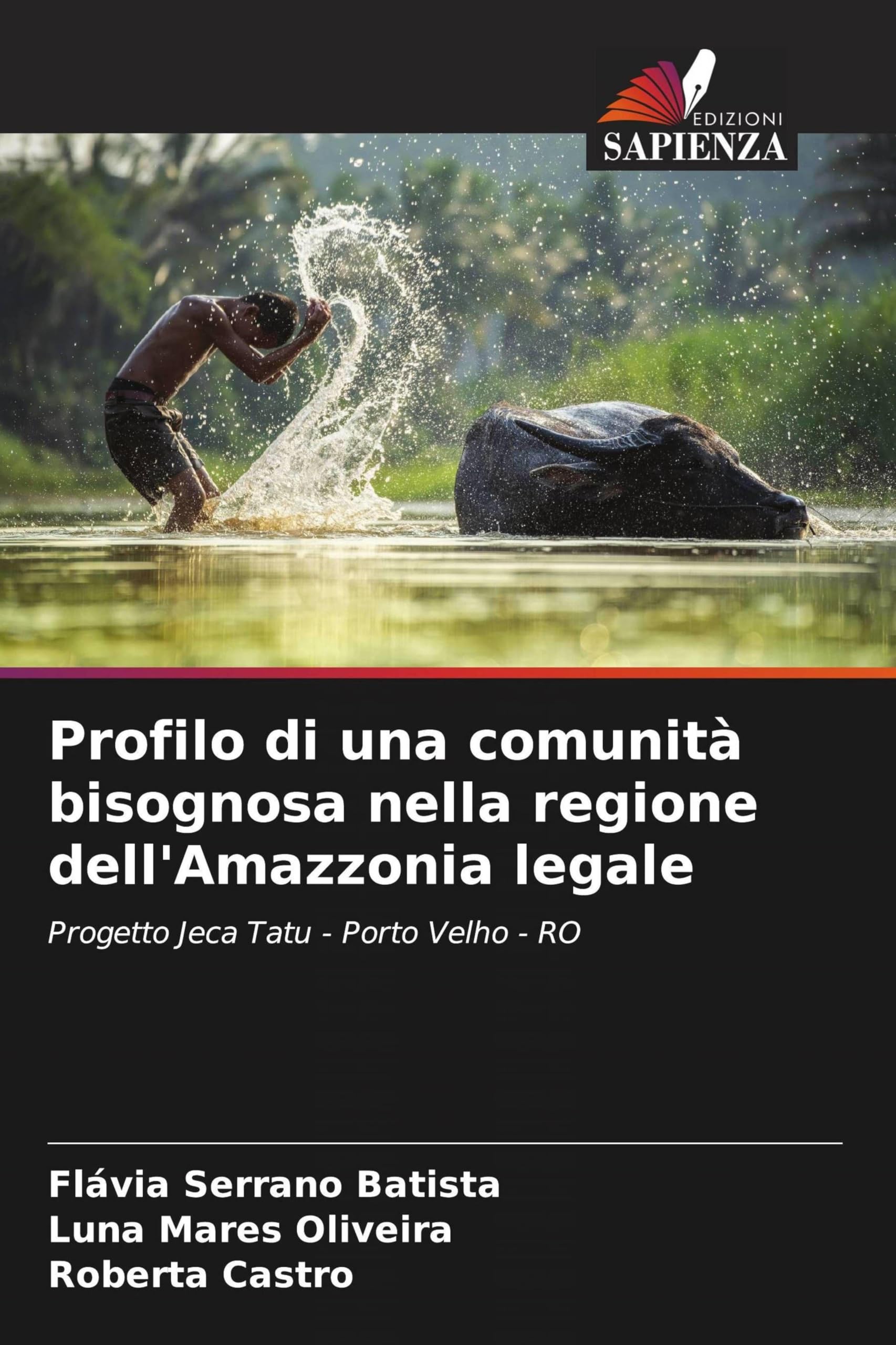 Profilo di una comunità bisognosa nella regione dell'Amazzonia legale: Progetto Jeca Tatu - Porto Velho - RO