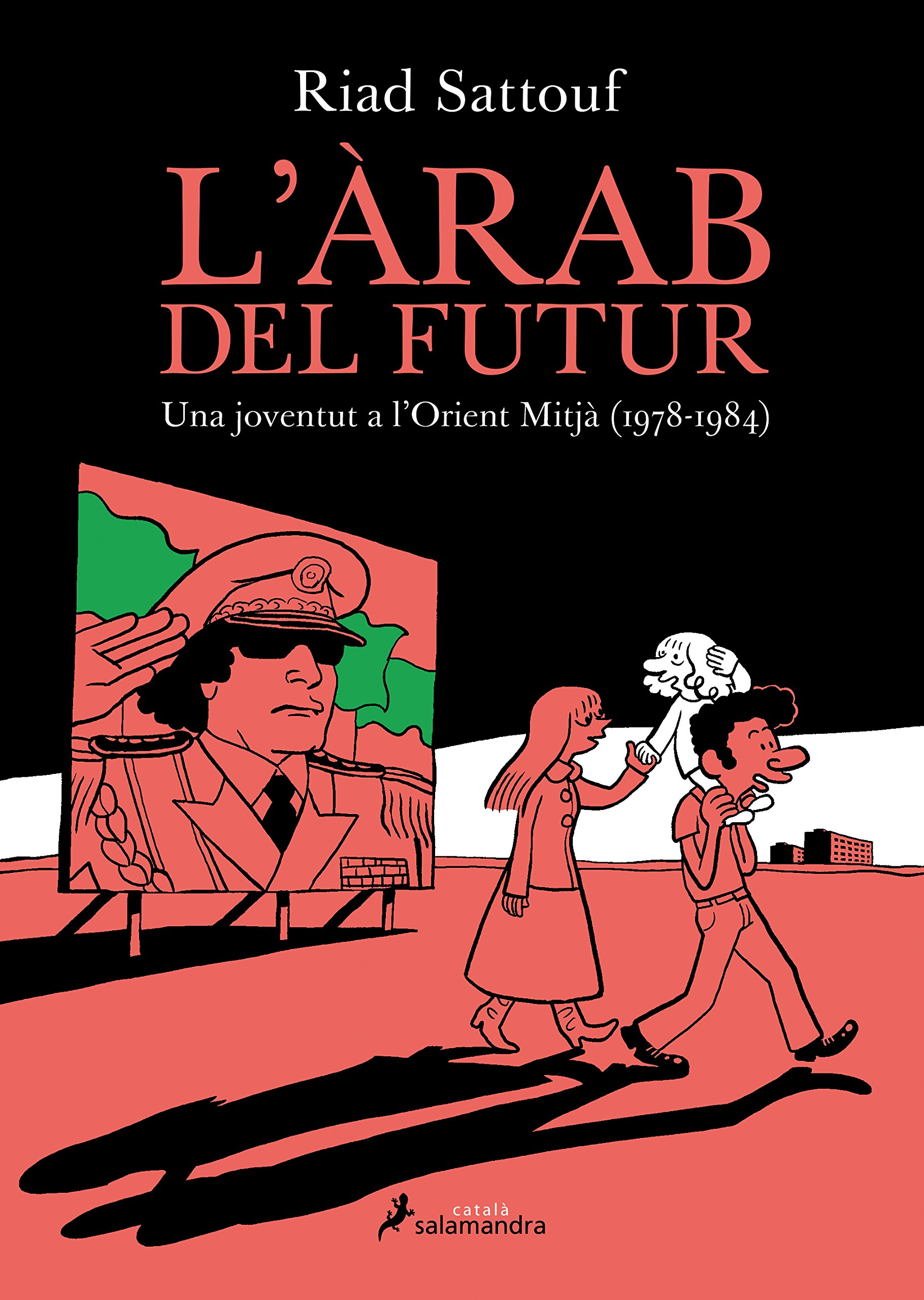 L'ARAB DEL FUTUR (Scatalà) (Vol I): Una joventut a l'Orient Mitjà (1978-1984): 1 (Salamandra Graphic)