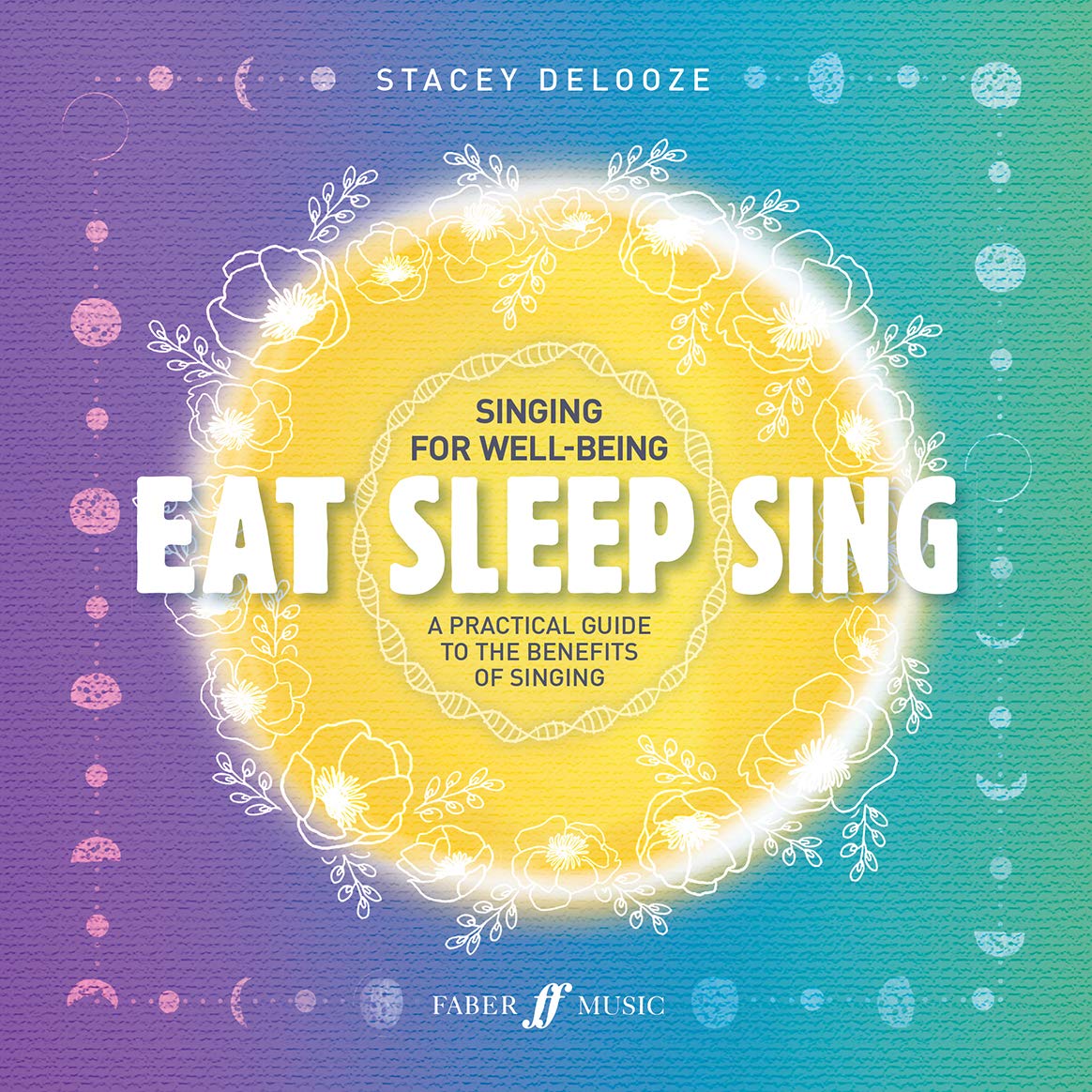 Eat Sleep Sing by Stacey DeLooze - 9780571541768