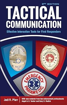 Tactical Communication; Effective Interaction Tools for First Responders