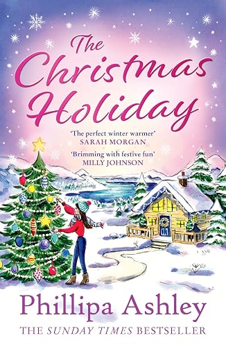 The Christmas Holiday: from the Sunday Times bestseller comes a Christmas romance novel to curl up with in winter!