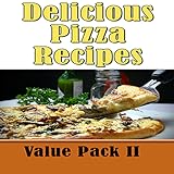 Pizza Recipes: 50 Delicious Homemade Pizza Crust Recipe Book Value Pack 2